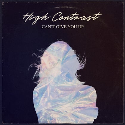 Can't Give You Up album by High Contrast - Drum and Bass Cover Art