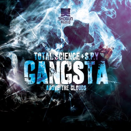 Gangsta / Above the Clouds album by Total Science & S.P.Y - Drum and Bass Cover Art