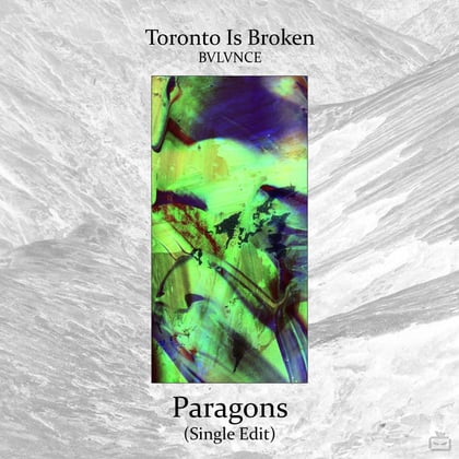 Paragons album by Toronto Is Broken - Drum and Bass Cover Art