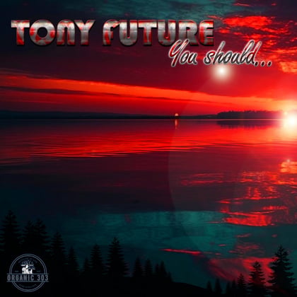 You should album by Tony Future - Drum and Bass Cover Art