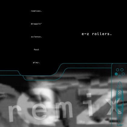Rolled into One (Droppin Science Remix) / Believe (Foul Play Remix) album by E-Z Rollers - Drum and Bass Cover Art