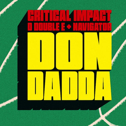 Don Dadda album by Critical Impact, Navigator & D Double E - Drum and Bass Cover Art