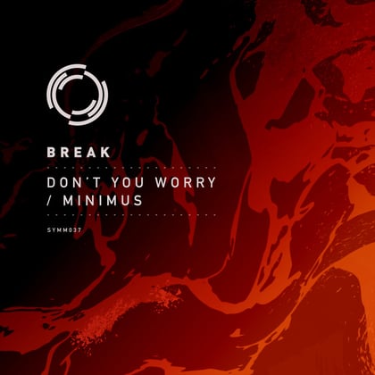 Don't You Worry / Minimus album by Break - Drum and Bass Cover Art