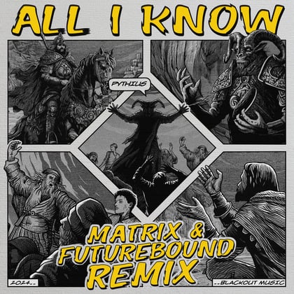 All I Know (Matrix & Futurebound Remix) album by Matrix & Futurebound - Drum and Bass Cover Art