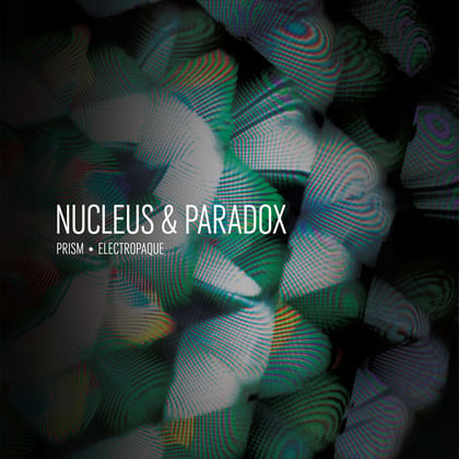 Prism / Electropaque album by Seba, Paradox & Nucleus - Drum and Bass Cover Art