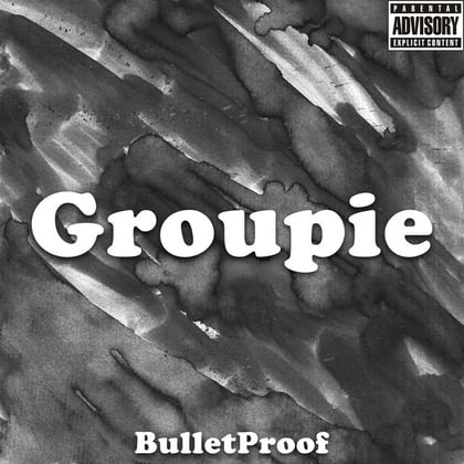 Groupie album by Bulletproof - Drum and Bass Cover Art