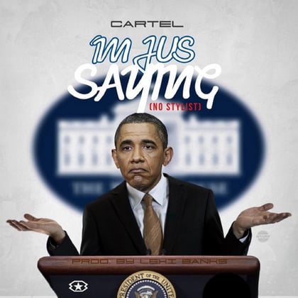 I'm Jus Saying (No Stylist) [Radio Version] album by Cartel - Drum and Bass Cover Art