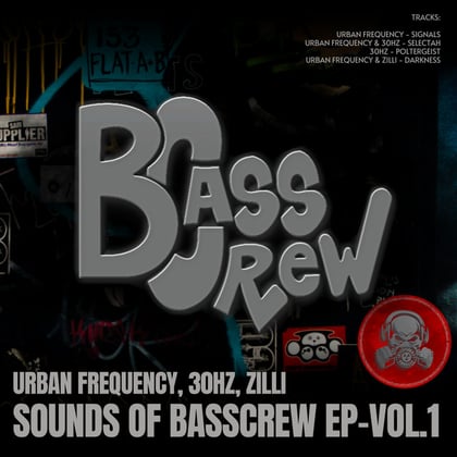 SOUNDS OF BASSCREW EP - Vol.1 album by Urban Frequency, 30Hz & Zilli - Drum and Bass Cover Art