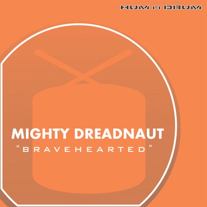 Bravehearted album by The Mighty Dreadnaut - Drum and Bass Cover Art