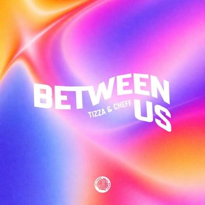Between Us album by CHEFF & TIZZA - Drum and Bass Cover Art