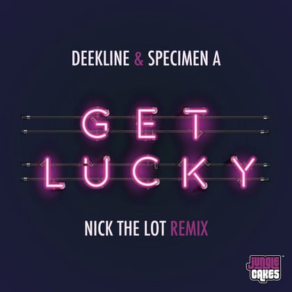 Get Lucky (Nick The Lot Remix) album by Deekline, Specimen A & Nick The Lot - Drum and Bass Cover Art