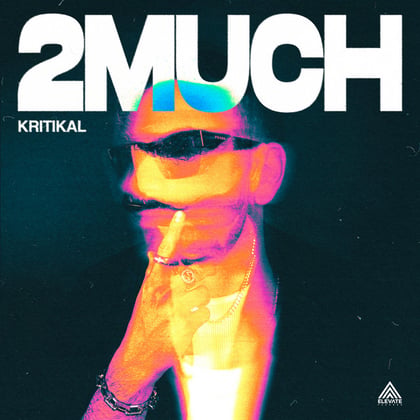 2MUCH album by KRITIKAL - Drum and Bass Cover Art