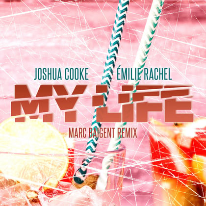 My Life (Marc Baigent Remix) album by Captain Bass, Joshua Cooke, Émilie Rachel & Marc Baigent - Drum and Bass Cover Art