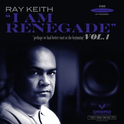 I Am Renegade, Vol. 1 album by Ray Keith - Drum and Bass Cover Art