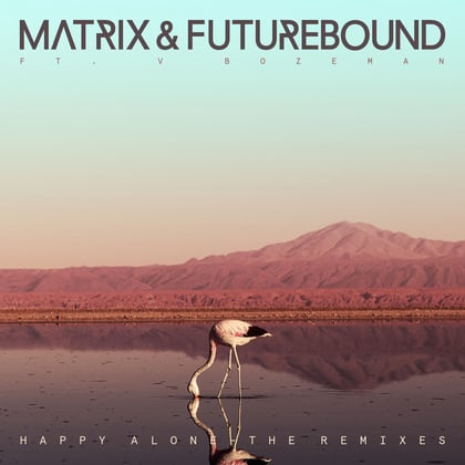 Happy Alone (feat. V. Bozeman) EP [Remixes] album by Matrix & Futurebound - Drum and Bass Cover Art