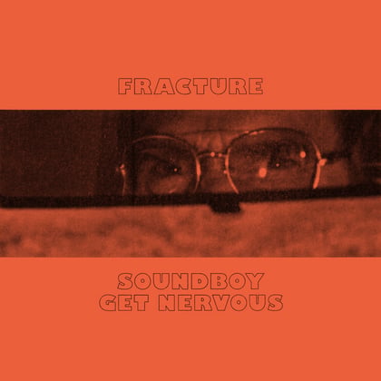 Soundboy Get Nervous album by Fracture - Drum and Bass Cover Art