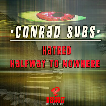 Hatred / Halfway To Nowhere album by Conrad Subs - Drum and Bass Cover Art
