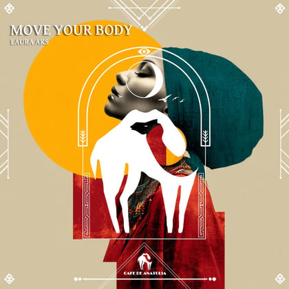 Move Your Body album by Tengu, Laura Aks & Cafe De Anatolia - Drum and Bass Cover Art
