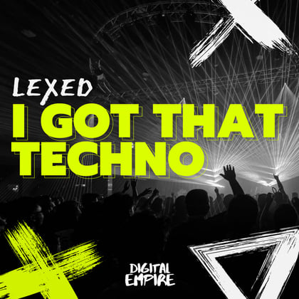 I Got That Techno album by Lexed - Drum and Bass Cover Art