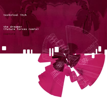 The Dreamer (Future Forces Inc Remix) / Capture album by Technical Itch - Drum and Bass Cover Art