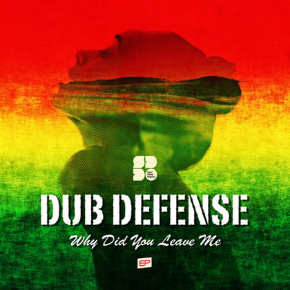 Why Did You Leave Me album by Dub Defense - Drum and Bass Cover Art