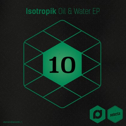 Demand Selects #10 - Oil & Water EP album by Isotropik - Drum and Bass Cover Art
