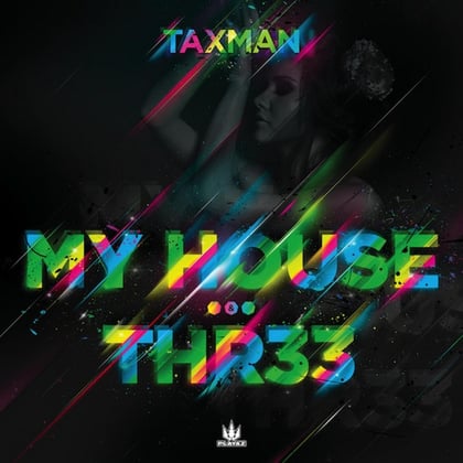 My House / Thr33 album by Taxman - Drum and Bass Cover Art
