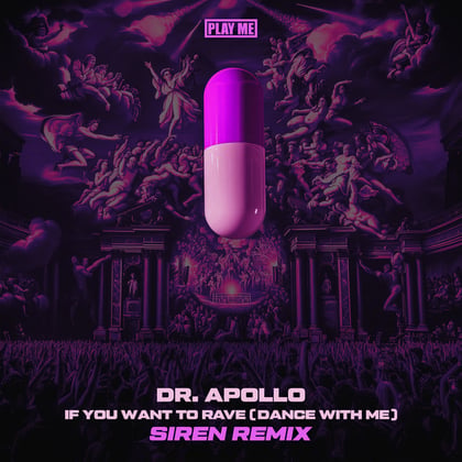 If You Want To Rave (Dance With Me) [SIREN Remix] album by Dr. Apollo & SIREN - Drum and Bass Cover Art
