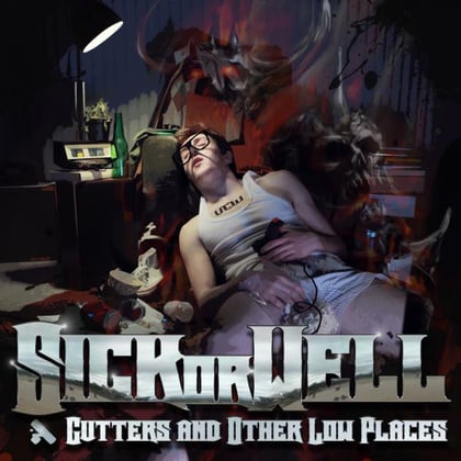 Gutters and Other Low Places album by SICKorWELL - Drum and Bass Cover Art