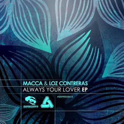 Always Your Lover EP album by Macca & Loz Contreras - Drum and Bass Cover Art