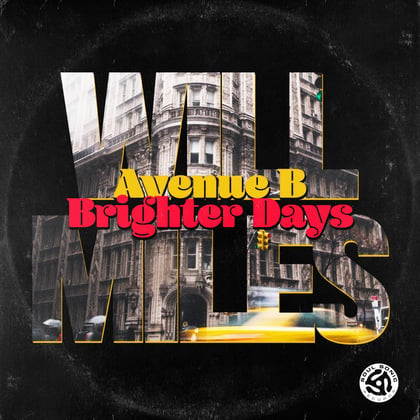 Avenue B / Brighter Days album by Will Miles - Drum and Bass Cover Art