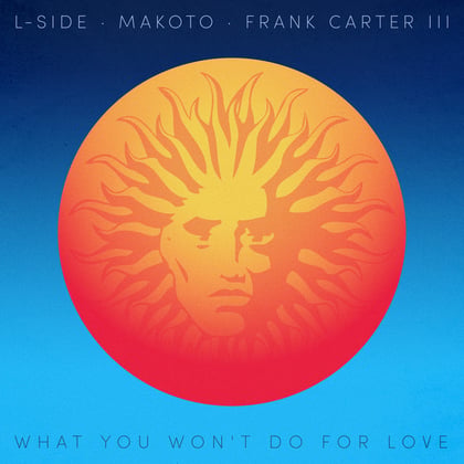 What You Won't Do for Love album by L-Side, Makoto & Frank H. Carter III. - Drum and Bass Cover Art