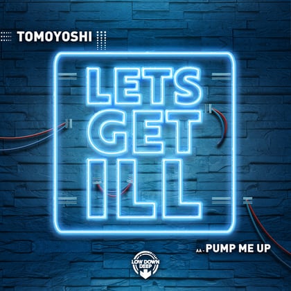 Lets Get Ill / Pump Me Up album by Trauma DBC & Tomoyoshi - Drum and Bass Cover Art