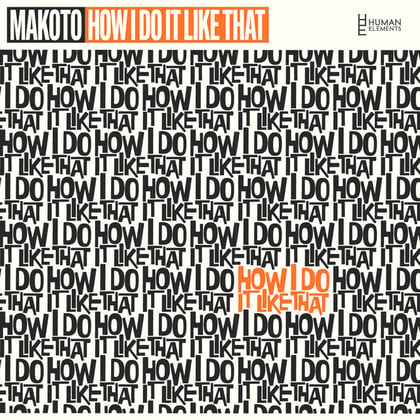 How I Do It Like That album by Makoto - Drum and Bass Cover Art