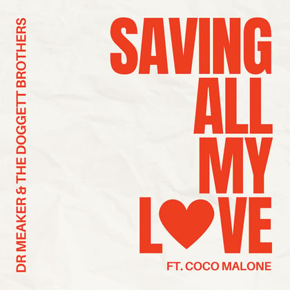 Saving all my love album by Dr Meaker & The Doggett Brothers - Drum and Bass Cover Art