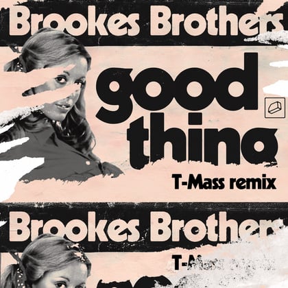 Good Thing (T-Mass Remix) album by Brookes Brothers - Drum and Bass Cover Art