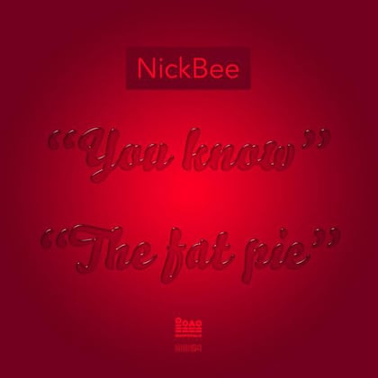You Know / The Fat Pie album by NickBee - Drum and Bass Cover Art