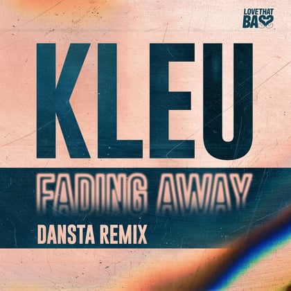 Fading Away (Dansta Remix) album by Kleu - Drum and Bass Cover Art