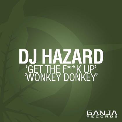 Get The Fuck Up / Wonkey Donkey album by DJ Hazard - Drum and Bass Cover Art