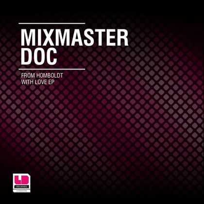 From The Homboldt With Love EP album by Mixmaster Doc & Barasingha - Drum and Bass Cover Art