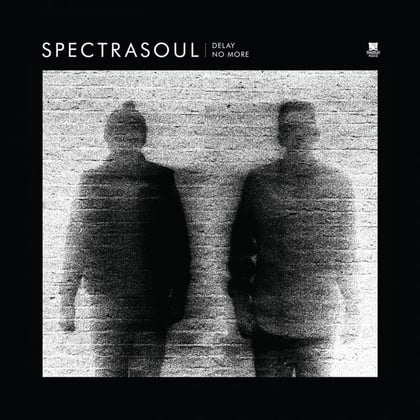 Delay No More album by SpectraSoul - Drum and Bass Cover Art
