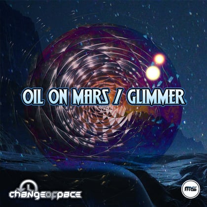 Oil on Mars / Glimmer album by Change of Pace - Drum and Bass Cover Art