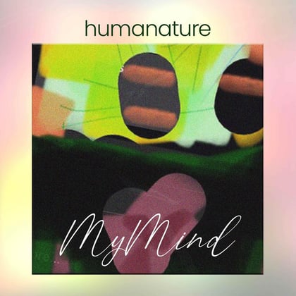 My Mind album by Humanature & Championdnb - Drum and Bass Cover Art