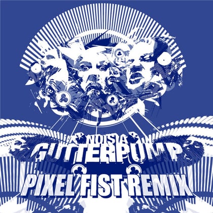 Gutterpump (Pixel Fist Remix) album by The Upbeats & Noisia - Drum and Bass Cover Art