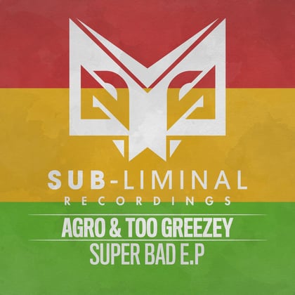 Super Bad album by Agro & Too Greezey - Drum and Bass Cover Art