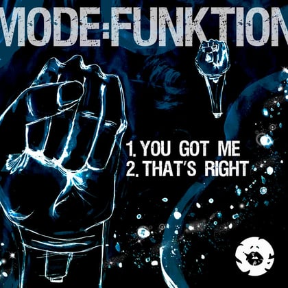 You Got Me / That's Right album by Mode:Funktion - Drum and Bass Cover Art
