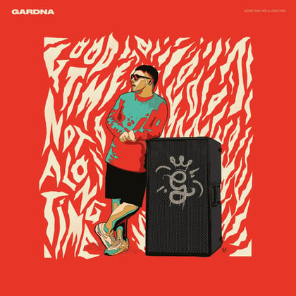 Good Time Not a Long Time album by Gardna - Drum and Bass Cover Art