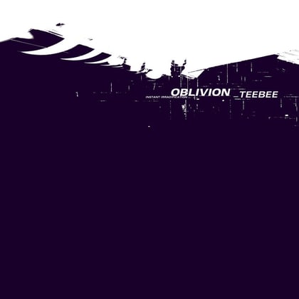 Oblivion / Instant Irradification album by Teebee - Drum and Bass Cover Art