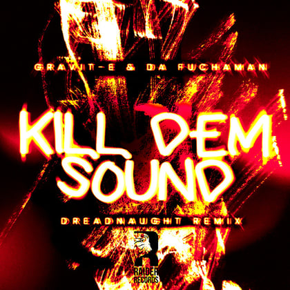 Kill Dem Sound (Dreadnaught Remix) album by Gravit-E - Drum and Bass Cover Art