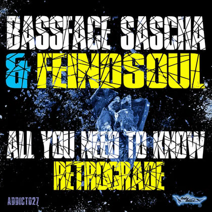 All You Need To Know / Retrograde album by Bassface Sascha & Feindsoul - Drum and Bass Cover Art
